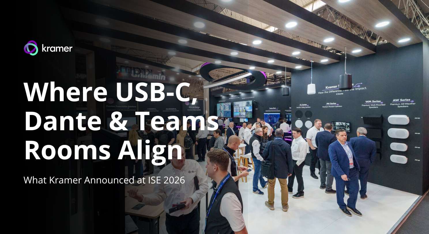 ISE 2026 Wrap-Up: Kramer Showcases Innovation for the Future of ...